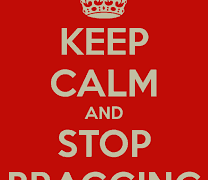 Stop Bragging