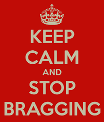 Stop Bragging